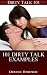 SEXUALITY: 101 Dirty Talk Examples: Secrets On How To Please A Man (or woman) In Bed (Dirty Talk 101 Series Book 18)