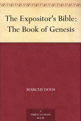 The Expositor's Bible: The Book of Genesis