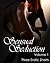 Sensual Seduction: Volume 1 (Three Erotic Shorts)