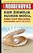 Kur žiemoja Kuzkos močia, arba Kaip milijoną sprendimų gauti ... by Mirzakarim Norbekov