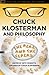 Chuck Klosterman and Philosophy: The Real and the Cereal (Popular Culture and Philosophy Book 65)