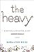 The Heavy: A Mother, A Daughter, A Diet--A Memoir