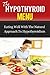 The Hypothyroid Menu: Eating Well With The Natural Approach To Hypothyroidism (thyroid, ultimate health, hcg, glands, hormones, 30 days, best health)