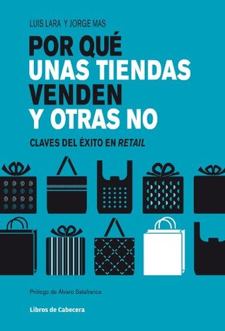 Por qué unas tiendas venden y otras no: Claves del éxito en retail (Kindle Edition)