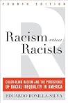 Racism without Racists: Color-Blind Racism and the Persistence of Racial Inequality in America Book cover for Racism without Racists: Color-Blind Racism and the Persistence of Racial Inequality in America