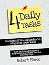 Four Daily Tasks: Overcome All Internal Roadblocks Using a Few Simple Rules, Solve Any Personal Problems and Keep Moving in a "Forward" Direction in 10 Easy Steps