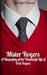 Mister Rogers: A ...