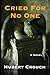 Cried For No One - A Legal Thriller by Hubert Crouch