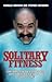 Solitary Fitness by Charles Bronson