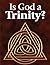 Is God a Trinity?