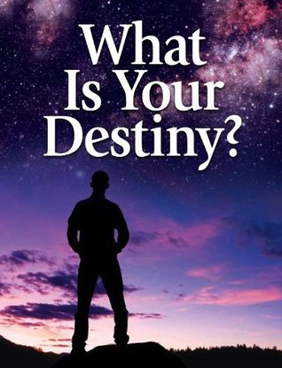 What Is Your Destiny?