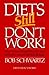 Diets Still Don't Work: How...