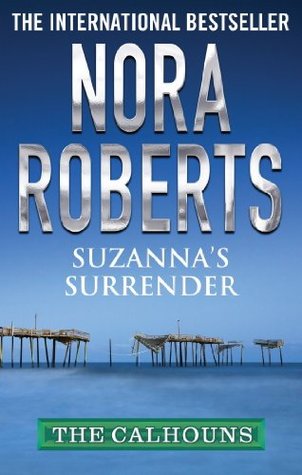 Suzanna S Surrender The Calhouns 4 By Nora Roberts