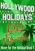 Hollywood Holidays by D.D. Scott