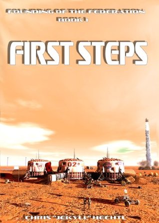 First Steps (Founding of the Federation, #1)