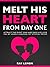 Melt His Heart From Day One by Ray  Lemon