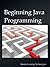 Beginning Java Programming