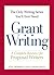 The Only Writing Series You'll Ever Need - Grant Writing: A Complete Resource for Proposal Writers (The Only Writing Series You ll Ever Need)