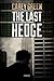 The Last Hedge by Carey  Green