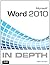 Microsoft Word 2010 In Depth