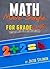 Math Made Simple For Grade One, Ages 6-7 (Math Made Simple For Grade School Book 1)
