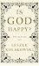 Is God Happy? by Leszek Kołakowski