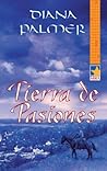 Tierra de pasiones by Diana Palmer