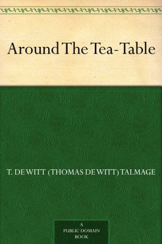 Around The Tea-Table