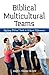 Biblical Multicultural Teams