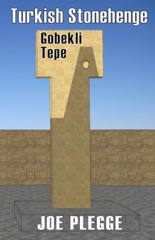 Turkish Stonehenge: Gobekli Tepe (Kindle Edition)