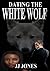 Dating The White Wolf (The ...