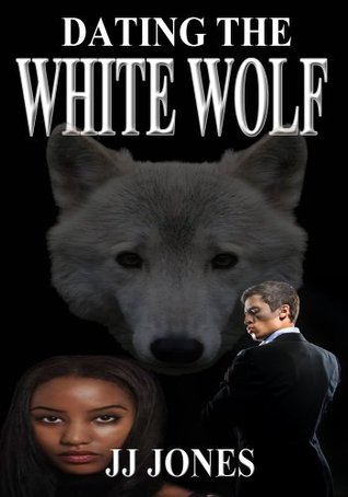 Dating The White Wolf (The White Wolf #1)