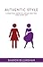 Authentic Style: A practical guide to loving how you look every day