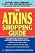 The Atkins Shopping Guide by Atkins Health & Medical Inf...