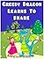 Greedy Dragon Learns to Share by Peter Toy