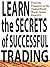 Learn the Secrets of Successful Trading by Sunny Harris