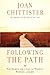 Following the Path by Joan D. Chittister