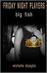 Friday Night Players: Big Fish Friday Night Players: Big Fish