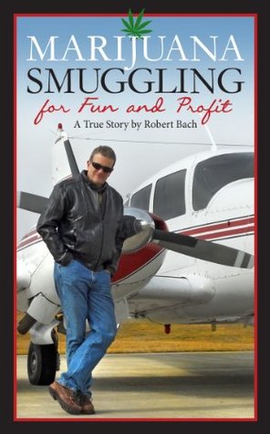 Marijuana Smuggling For Fun and Profit (Kindle Edition)