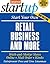 Start Your Own Retail Business and More: Brick-and-Mortar Stores, Online, Mail Order, Kiosks (StartUp Series)