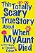 This Totally Scary True Story About When My Aunt Died by Theodore Kohan
