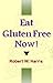 6 Keys to Eating Gluten Free (The "6 Keys" series)