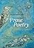 The Rose Metal Press Field Guide to Prose Poetry: Contemporary Poets in Discussion and Practice
