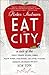 Eat the City: A Tale of the Fishers, Foragers, Butchers, Farmers, Poultry Minders, Sugar Refiners, Cane Cutters, Beekeepers, Winemakers, and Brewers Who Built New York