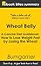 Book Summary of Wheat Belly by Brock Bumgarner