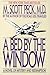 A Bed by the Window by M. Scott Peck