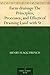 Farm drainage The Principles, Processes, and Effects of Draining Land with Stones, Wood, Plows, and Open Ditches, and Especially with Tiles