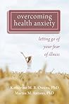 Book cover for Overcoming Health Anxiety: Letting Go of Your Fear of Illness