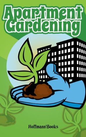 Apartment Gardening (Kindle Edition)