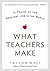 What Teachers Make by Taylor Mali
